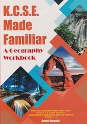 KCSE Made Familiar: Geography Workbook 2000-2019 (New)