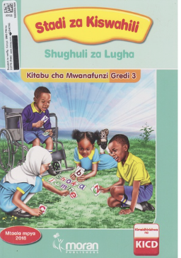 Stadi za Kiswahili Shughuli za Lugha Kitabu cha Mwanafunzi Gredi 3