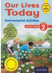 Our Lives Today Environmental Activities Grade 1